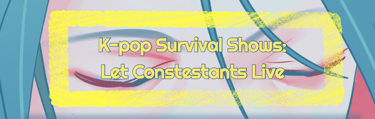 K-Pop Survival Shows: Let Contestants Live