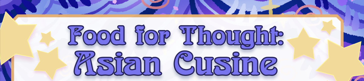Food For Thought: Asian Cuisine