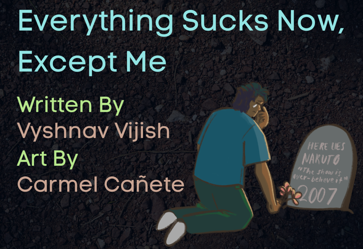 Everything Sucks Now, Except Me